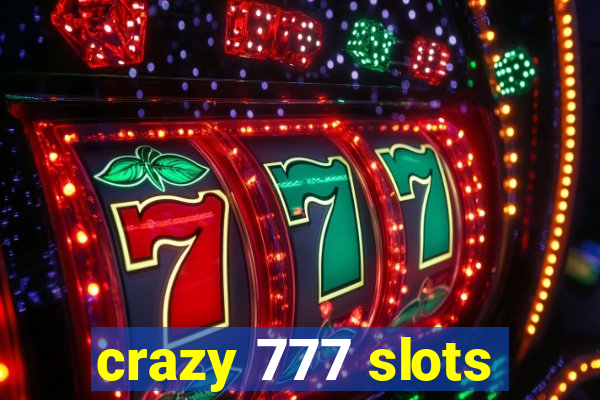 crazy 777 slots